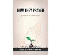 How They Prayed Vol 2 Ministers' Prayers