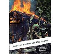 How They Survived And Why We Lost