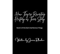 How They're Rewriting History As Their Story