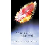 How Thin The Veil
