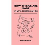 How Things Are Made - What A Thread Can Do