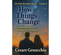 How Things Change: You Will Always Remain in My Mind