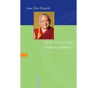 How Things Exist: Teachings on Emptiness