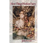 How Things Work In Faery