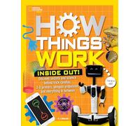 How Things Work Inside Out Tamara J Resler, National Geographic Kids (Auteur)