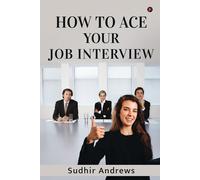How To Ace Your Job Interview