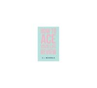 How To Ace Your Life Review