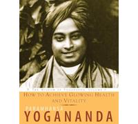 How to Achieve Glowing Health and Vitality