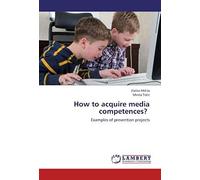 How To Acquire Media Competences?