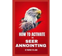 How to Activate the Seer Anointing