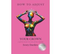 How to Adjust Your Crown: A Quick Guide to Life After Trauma
