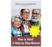 How to Adult A Step-by-Step Manual: Funny gift - book with empty lined pages | 6" x 9" (15.24 x 22.86 cm) Part of Collection named "The Ultimate ... Truths" | 200 pages, Perfect gag gift