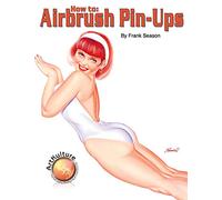 How to Airbrush Pin-Ups