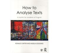 How To Analyse Texts: A Toolkit For Students Of English (Paperback) Ronald Carter, Angela Goddard (Auteur)
