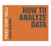 How to Analyze Data by Radcliffe & Catrin Oxford Brookes University & Oxford & UK Unknown (Auteur)
