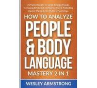 How To Analyze People & Body Language Mastery 2 In 1