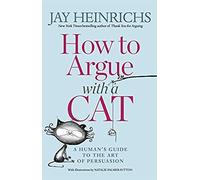 How To Argue With A Cat