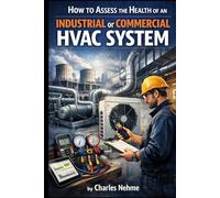 How to Assess the Health of an Industrial or Commercial HVAC System