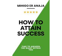 How to Attain Success: Time to awaken the giant within you
