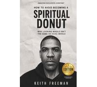 How to Avoid Becoming A Spiritual Donut - Special Edition: Stop Looking Whole and Start Being Whole