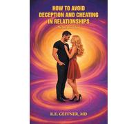 How to Avoid Deception and Cheating in Relationships: The Ten-Minute Rule