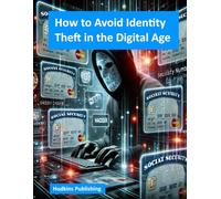 How to Avoid Identity Theft in the Digital Age