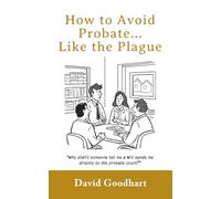 How to Avoid Probate . . .Like the Plague