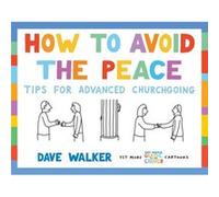 How to Avoid the Peace by Dave Walker Dave Walker (Auteur)