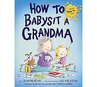 How To Babysit A Grandma