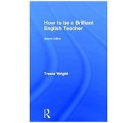 How To Be A Brilliant English Teacher
