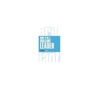 How To Be A Brilliant Leader