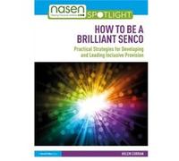 How to Be a Brilliant SENCO by Curran & Helen Bath Spa University & UK Unknown (Auteur)