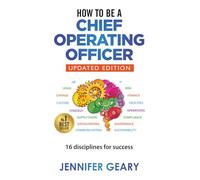 How to be a Chief Operating Officer: 16 Disciplines for Success
