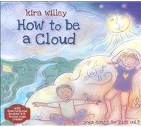 How To Be A Cloud: Yoga Songs For Kids, Vol. 3