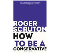 How To Be A Conservative