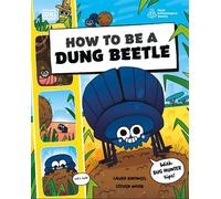 How to be a Dung Beetle (in association with the Royal Entomological Society) - Laura Knowles - DK Children - ebook (ePub) - Livre