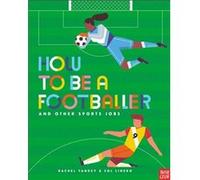 How to Be a Footballer and Other Sports Jobs Rachel Yankey (Auteur)