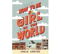 How To Be A Girl In The World