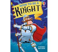 How To Be A Knight Livre