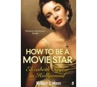 How To Be A Movie Star