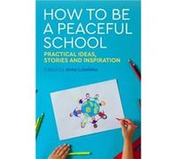 How to Be a Peaceful School Inconnu (Auteur)