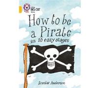 How to be a Pirate by Scoular Anderson Paperback Book Collins Big Cat (Auteur)
