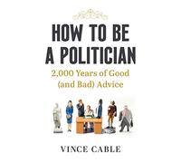 How to be a Politician: 2,000 Years of Good (and Bad) Advice
