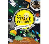 How to be a Space Explorer - 1ed - Anglais