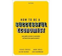 How to be a Successful Economist - Ian Long established City economist and a Fellow of the Society of Professional Economists Harwood - Oxford University Ian Long established City economist and a Fell