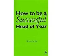 How to Be a Successful Head of Year Brian Carline (Auteur)