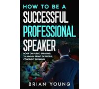 How To Be A Successful Professional Speaker: Book On Public Speaking, Talking In Front Of People, Confident Speaking} Over 120 pages, 6 x 9 inches ... Perfect gift for birthdays or holidays.