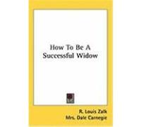 How to Be a Successful Widow Zalk, R. Louis (Auteur)