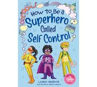 How to Be a Superhero Called Self-control
