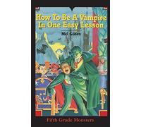How To Be A Vampire In One Easy Lesson